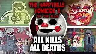 The Happyhills Homicide 2: Out For Blood - All Kills & Deaths Scenes (Showcase)