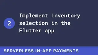 Sandbox Sessions: Implement Inventory Selection in the Flutter App