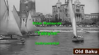 Eldar Mansurov - Taleyim (My Destiny) | İnstrumental