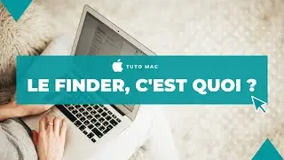 [ TUTO MAC ] Le Finder, c'est quoi exactement ?