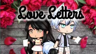 Love Letters | Gacha Life Mini Movie | Original