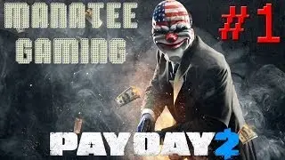 [ManateeGaming] - Kurt & Shane: Payday 2 [PC] # 1