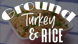 Yummy Ground Turkey & Brown Rice Bowl Recipe