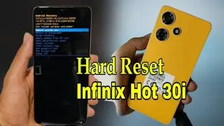 Infinix HOT 30i X669 Hard Reset | Unlock Pattern , Pincode, Password
