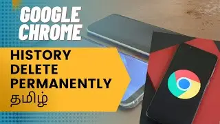 How To Delete Chrome History Permanently Tamil | Google Chrome History Delete Latest |  | தமிழ்