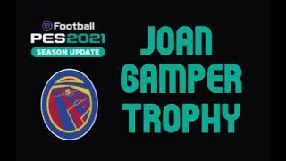 ONETOUCHABLES VS PESZ - JOAN GAMPER TROPHY - GAME 1 (PES 2021)