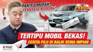Kena Tipu BPKB Palsu, Daihatsu Xenia Bekas Jadi Beban! | #CeritaMobilku - Dokter Mobil Indonesia