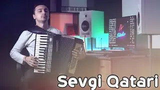 Sevgi Qatari Remix - İntiqam Kazımov ( Akkordeon da ifa )