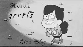 AVIVA клип „grrrls”|Gravity Falls