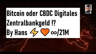 Bitcoin oder CBDC Digitales Zentralbankgeld By Hans ⚡️🧡∞/21M