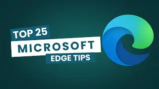 🚀 25 Microsoft Edge Tips & Tricks You NEED to Know! 🔥