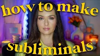 How To Make Your OWN Subliminals | law of assumption