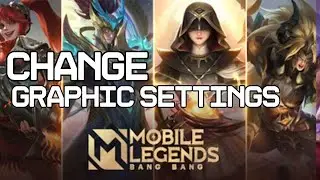 How to Change Graphic Settings on MLBB 2024?