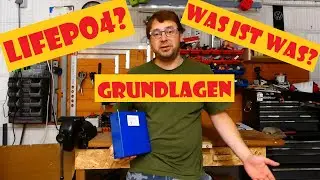 LiFePo4? LFP? Was ist das? Die Grundlagen