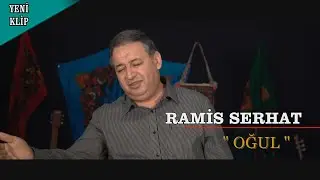 RAMİS SERHAT - OĞUL (Official Music Video)