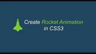Create Rocket Animation in CSS3