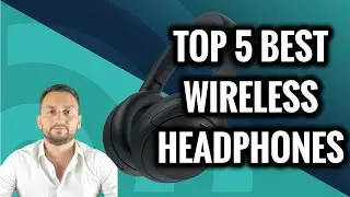 TOP 5 Best Wireless Headphones In 2024