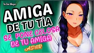 Who's calling you? 💓~ Your aunt's friend gets jealous of your friend ~ ASMR Anime Roleplay