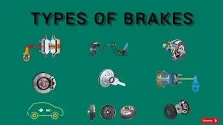 Brake | Types of brakes use in vehicles