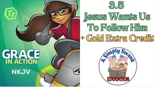 3.5 - JESUS WANTS US TO FOLLOW HIM - AWANA CLUB T&T - GRACE IN ACTION - NKJV
