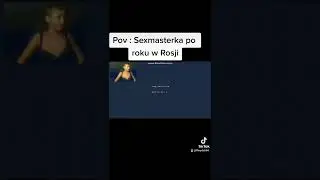 Pov : Sexmasterka po roku w Rosji