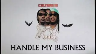 Migos - Handle My Business (Official Audio)