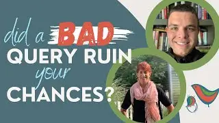 Did a Bad Query Ruin Your Chances?