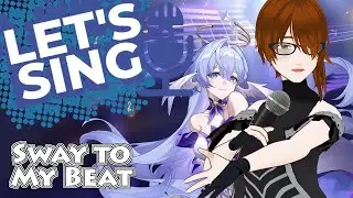 Let's Sing: Sway to My Beat