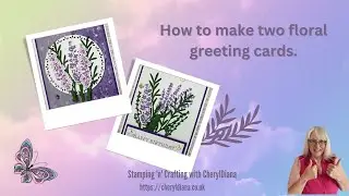 How to make two greeting cards using the Painted Lavender stamp set and matching dies.