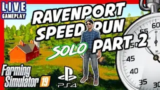 🔴 Solo Farm Sim Speed Run Part 2 | Ravenport | Farming Simulator 19