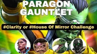 Paragon Gauntlet - #Clarity or #House Of Mirror Challenge - July 2024