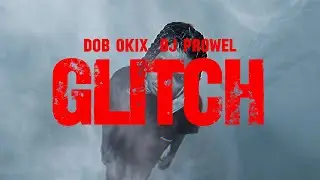 DOB OKIX, BJ Prowel - GLITCH (Official lyric video)