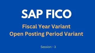 SAP Fiscal Year Variant Configuration Tutorial| Open Posting Period Variant |  TCode & Company Code