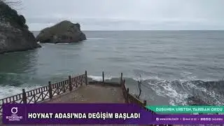 Ordu Büyükşehir Belediyesi"HOYNAT ADASI’NDA DEĞİŞİM BAŞLADI"
