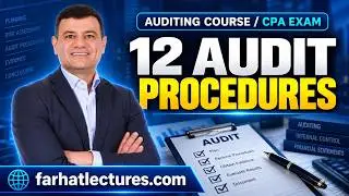 The 12 Audit Procedures - CPA Exam | Auditing Course