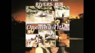 All the Rivers Run by Bruce Rowland (2006)