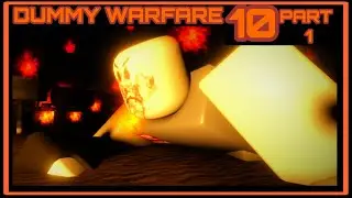 Dummy Warfare 10 Part 1 