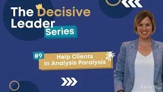 Help Client In Analysis Paralysis