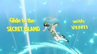 Genshin Impact - How to get to the SECRET ISLAND by GLIDING