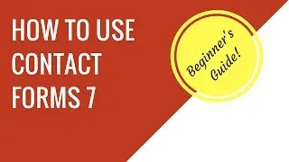 How to make a contact form with Contact Form 7 in WordPress | Beginner's guide