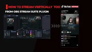Go Live Vertically on TIkTok with OBS Stream Suite