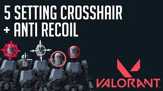 VALORANT Indonesia : 5 Setting Crosshair Paling UNIK & MANTAP (+Anti Recoil)