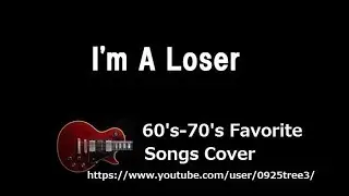 I'm a Loser - The Beatles Cover - Lyrics