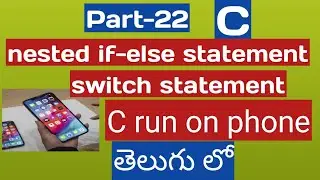 # 22 nested if-else statement and switch statement in C ?