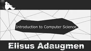 Introduction to Computer Science