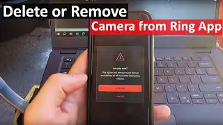 How To Remove or Delete Camera from Ring App and Delete Events | The DIY Guide | Ep 277