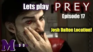 Prey Episode 17 (Josh Dalton location)