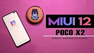 MIUI 12 on POCO X2 | First Impressions |