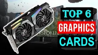 Top 6: Best Graphics Cards of 2023 | Best Graphics Card (BEST GPU)