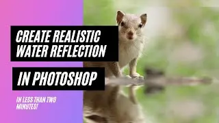 Create Realistic Water Reflection in Photoshop | 2 Minute Photoshop